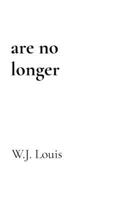 are no longer B0GC1VQBHN Book Cover