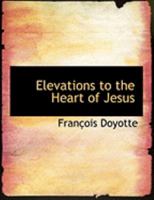 Elevations to the Heart of Jesus 046901959X Book Cover