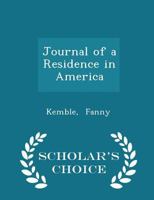 Journal Of A Residence In America (1835) 0548566860 Book Cover