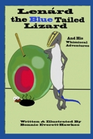 Lenard the Blue Tailed Lizard and His Whimsical Adventures B0C9SF23DM Book Cover