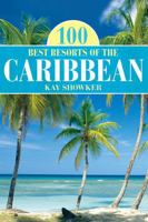 100 Best Resorts of the Caribbean, 6th 0762734345 Book Cover