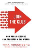 Join the Club: How Peer Pressure Can Transform the World 0393341836 Book Cover