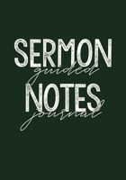 Sermon Notes Guided Journal: A 52-week resource to help you listen actively, catalog weekly sermons, and contemplate challenging messages (Redemptive Journaling) 169589801X Book Cover