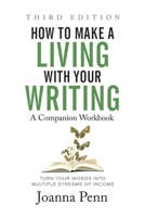 How to Make a Living with Your Writing a Companion Workbook 1913321673 Book Cover