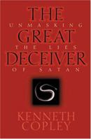 The Great Deceiver: Unmasking the Lies of Satan 0802485936 Book Cover