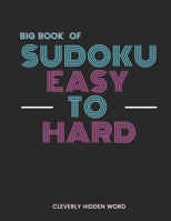 Big Book of Sudoku Easy to Hard: over 1000 puzzles for adults, big book of sudoku easy to expert, Huge Collection of 1000 Puzzles, Hard to ... puzzles for adults very easy to extreme hard B09BN49SW2 Book Cover