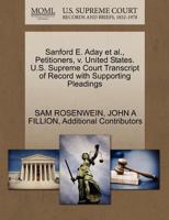 Sanford E. Aday et al., Petitioners, v. United States. U.S. Supreme Court Transcript of Record with Supporting Pleadings 1270587226 Book Cover