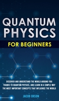 Quantum Physics for Beginners 1513668579 Book Cover