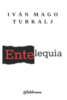 Entelequia (Spanish Edition) B0FNKSCQ4T Book Cover