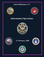 Information Operations (Joint Publication 3-13) 1480218537 Book Cover