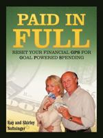 Paid in Full: Reset Your Financial GPS for Goal-Powered Spending 144972941X Book Cover