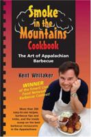 Smoke in the Mountains Cookbook: The Art of Appalachian Barbecue 1893062619 Book Cover