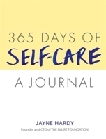 365 Days of Self-Care: A Journal 1409183432 Book Cover