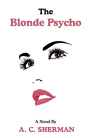 The Blonde Psycho B0GZK8SK1V Book Cover