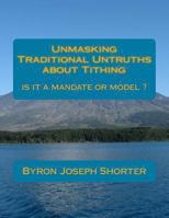 Unmasking Traditional Untruths about Tithing 1491081821 Book Cover