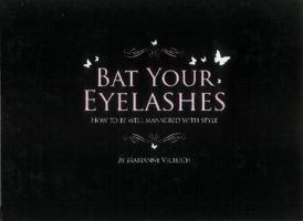 Bat Your Eyelashes How to be well mannered with style 1740085205 Book Cover