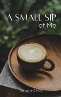 A Small Sip of Me 9358368349 Book Cover