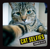 Cat Selfies 1849536465 Book Cover