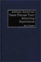 African-American Teens Discuss Their Schooling Experiences 0897898435 Book Cover