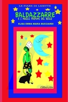 Baldazzarre E I Magici Profumi del Bosco 171784376X Book Cover