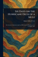Six Days on the Hurricane Deck of a Mule 1023170760 Book Cover
