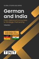 German and India: From Historical Encounters to Strategic Partnership 9391413900 Book Cover
