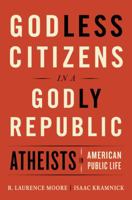 Godless Citizens in a Godly Republic 0393357260 Book Cover