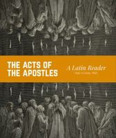 The Acts of the Apostles: A Latin Reader 1734785306 Book Cover
