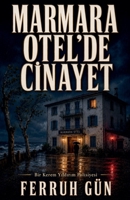 Marmara Otel'de Cinayet (Kerem Yildirim Polisiyeleri) (Turkish Edition) B0HD45R24M Book Cover