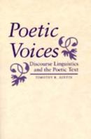 Poetic Voices: Discourse Linguistics and the Poetic Text 0817307265 Book Cover