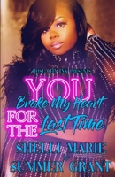 You Broke My Heart for the Last Time B088N91ZG4 Book Cover