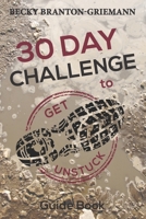 30 Day Challenge to Get Unstuck B08NWX83SB Book Cover