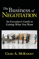 The Business of Negotiation 1941075045 Book Cover