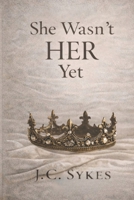 She Wasn’t HER Yet: A Poetic Journey of Becoming (HER & HIM Duology) B0GNZ32J7P Book Cover
