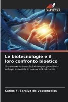 Le biotecnologie e il loro confronto bioetico (Italian Edition) 6207785134 Book Cover