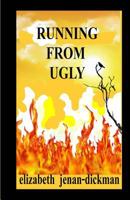 Running From Ugly 149530907X Book Cover