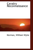 Cavalry Reconnaissance 1110385455 Book Cover