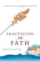 Practicing the Path: A Commentary on the Lamrim Chenmo 086171346X Book Cover