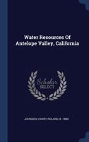 Water Resources of Antelope Valley, California 1377071510 Book Cover