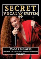 Secret Vocal System 5: Stage & Performance - Dein Weg zur erfolgreichen Musikkarriere (German Edition) 338437357X Book Cover