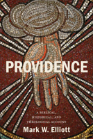 Providence: A Biblical, Historical, and Theological Account 1540960404 Book Cover