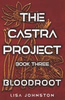 Bloodroot (The Castra Project) 1777588340 Book Cover