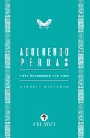 Acolhendo perdas - Para recomeçar sua vida 9895262825 Book Cover