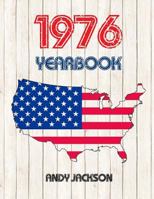 1976 U.S. Yearbook: Interesting Original Book Full of Facts and Figures from 1976 - Unique Birthday Gift or Anniversary Present Idea! 1523765062 Book Cover