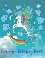 Unicorn Coloring Book: Beautiful Fantasy Coloring Book with Magical Unicorns,  , and Relaxing Fantasy Scenes PaperbacK  And  40 Pages  Cute  Unicorn Coloring Book . B088B96K2M Book Cover