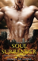 Soul Surrender: Immortals of the Apocalypse: Book 3 1922397156 Book Cover