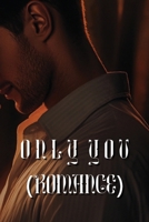 ONLY YOU (Romance) B0DS6DCD7Z Book Cover