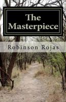 The Masterpiece the Beginning of a Journey 1466222867 Book Cover