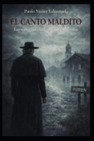 El canto maldito: Las voces que el silencio no pudo callar (Spanish Edition) B0GJQ792F7 Book Cover