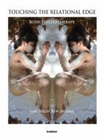 Touching the Relational Edge: Body Psychotherapy 1782200940 Book Cover
